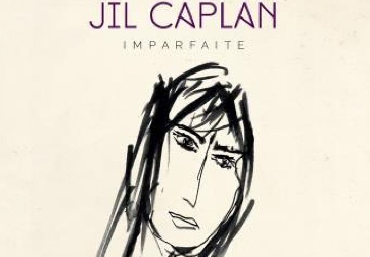 LE NOUVEL ALBUM DE JIL CAPLAN "IMPARFAITE" DISPONIBLE