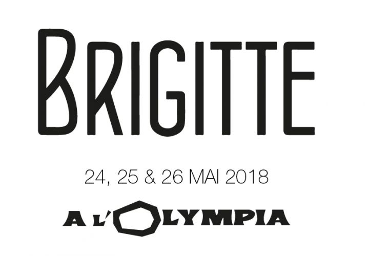 Brigitte s'installe à l'Olympia ! ! !